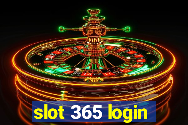 slot 365 login