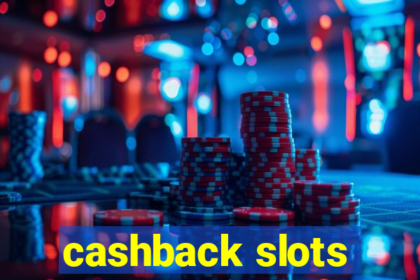 cashback slots