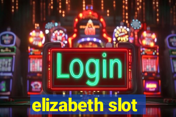 elizabeth slot