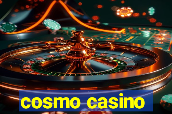 cosmo casino