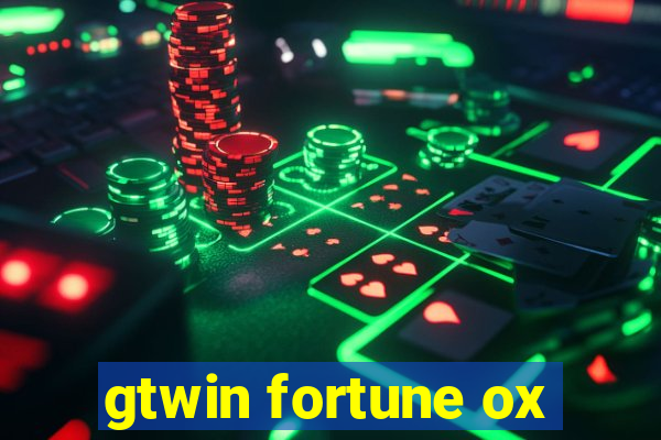 gtwin fortune ox