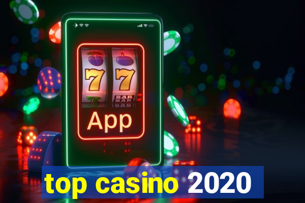 top casino 2020