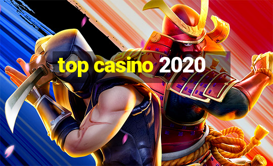 top casino 2020