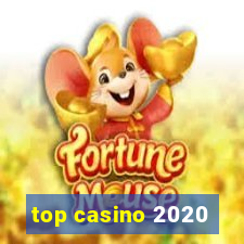 top casino 2020