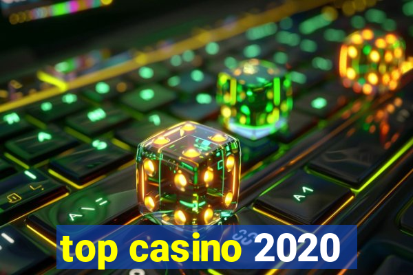 top casino 2020