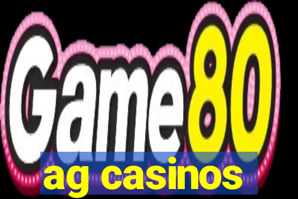 ag casinos