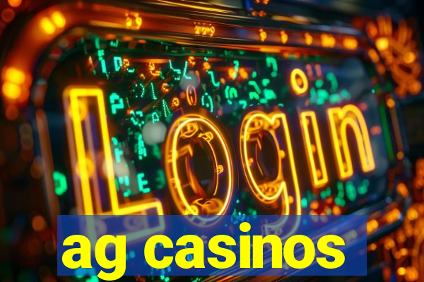 ag casinos