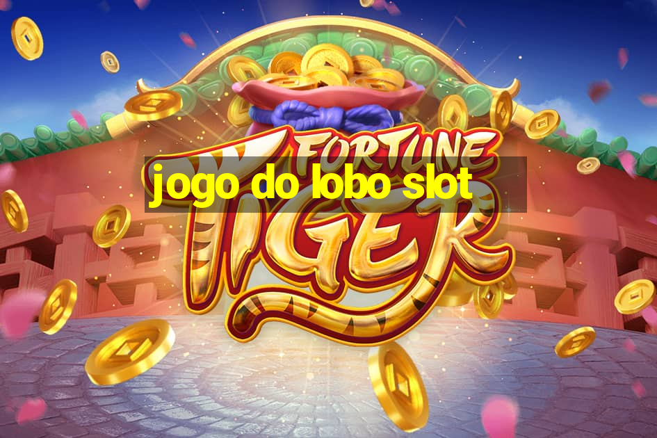 jogo do lobo slot