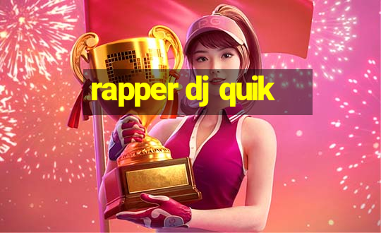 rapper dj quik