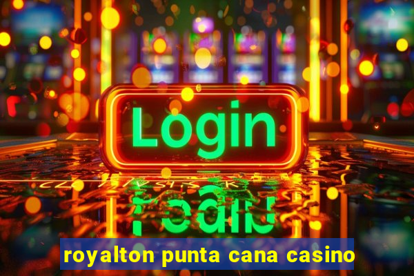 royalton punta cana casino