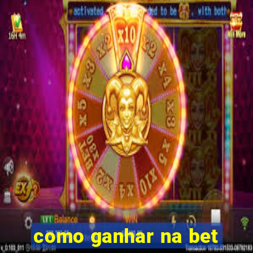 como ganhar na bet