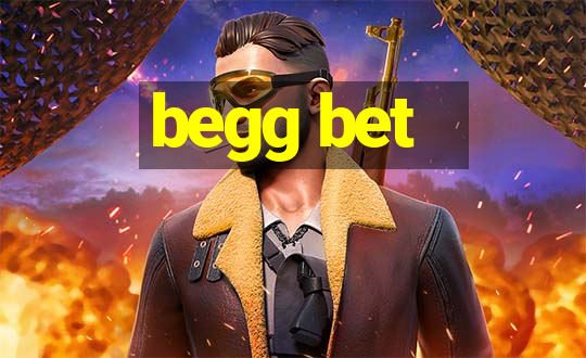 begg bet