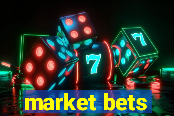 market bets