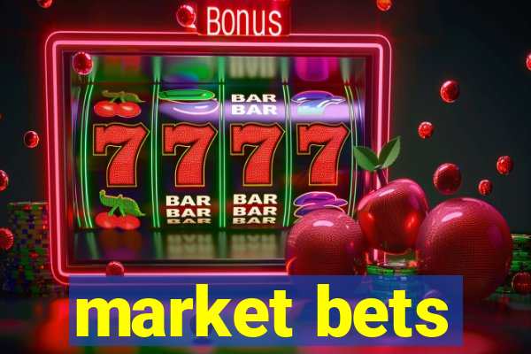 market bets