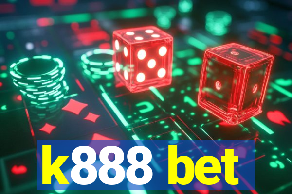 k888 bet