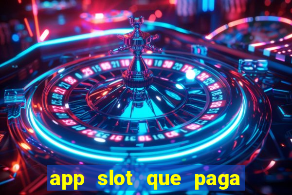 app slot que paga de verdade