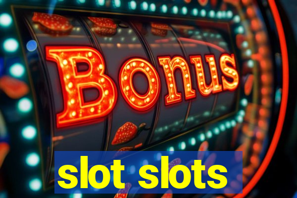 slot slots