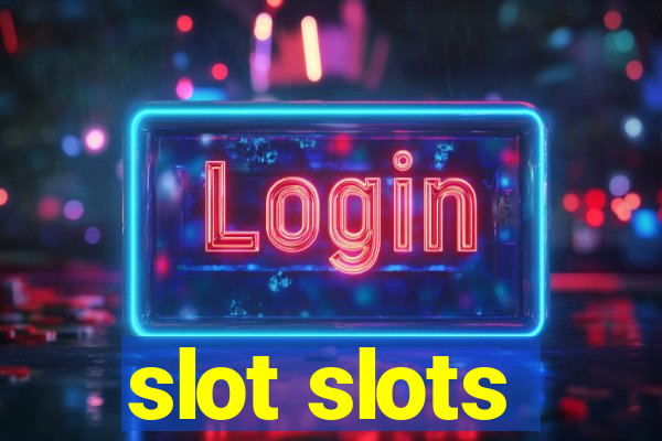 slot slots