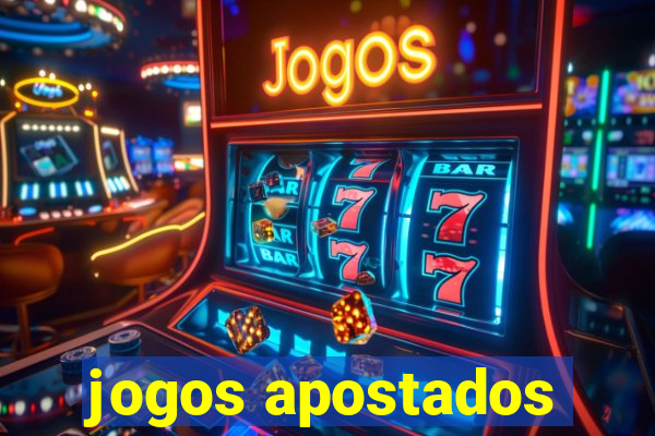 jogos apostados