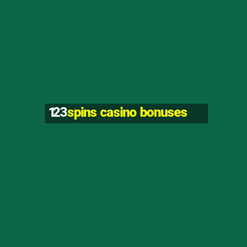 123spins casino bonuses