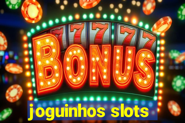 joguinhos slots