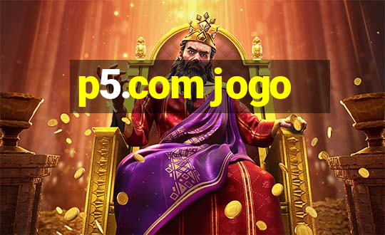 p5.com jogo