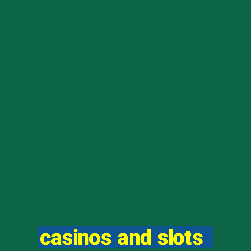 casinos and slots