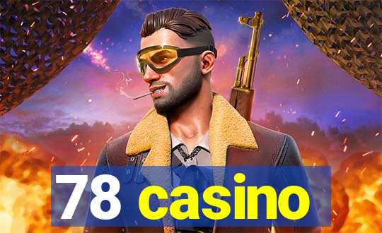 78 casino