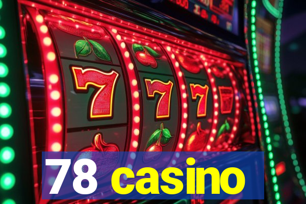 78 casino