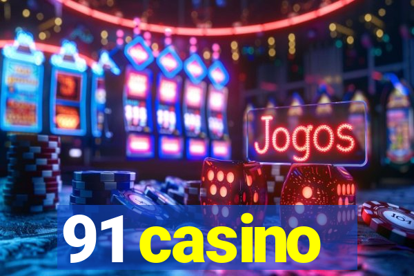 91 casino