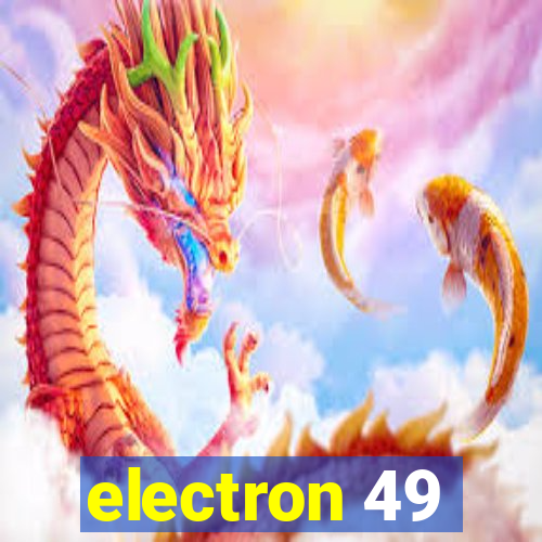 electron 49