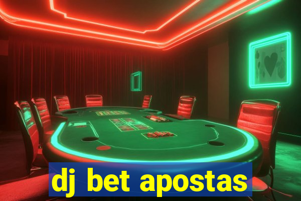 dj bet apostas