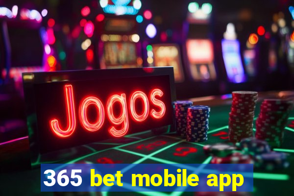 365 bet mobile app