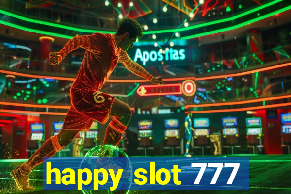 happy slot 777