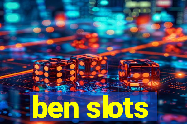 ben slots