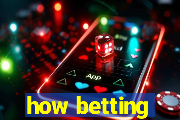 how betting