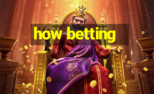 how betting