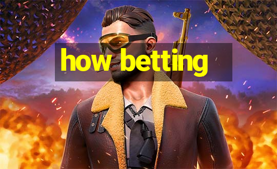 how betting