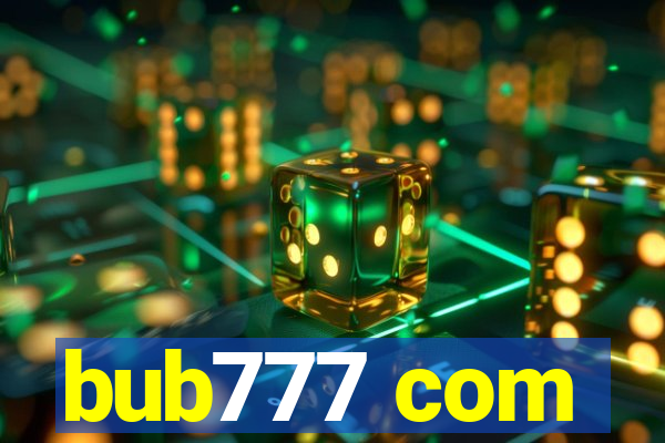 bub777 com