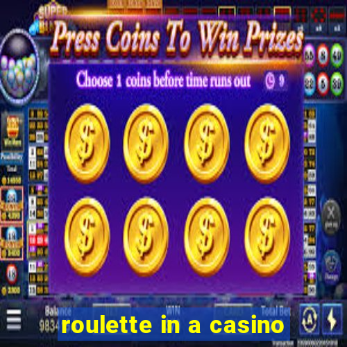 roulette in a casino