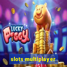 slots multiplayer