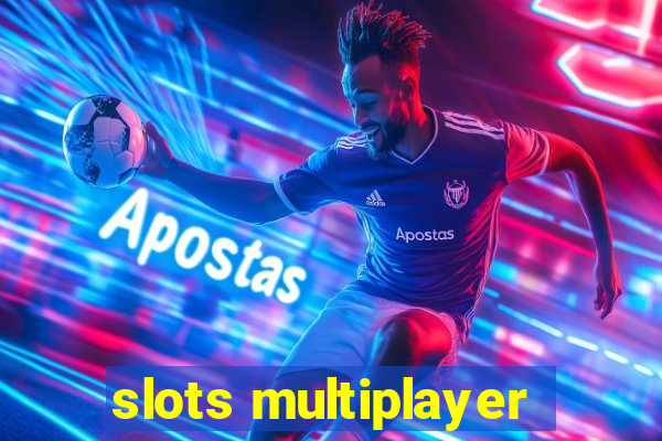 slots multiplayer