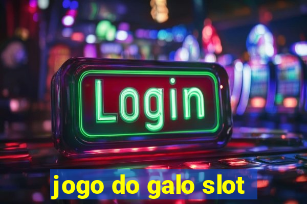 jogo do galo slot