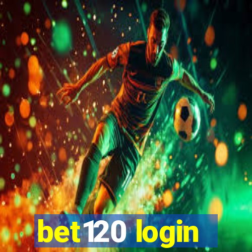 bet120 login