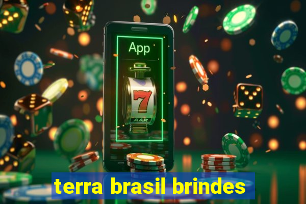 terra brasil brindes