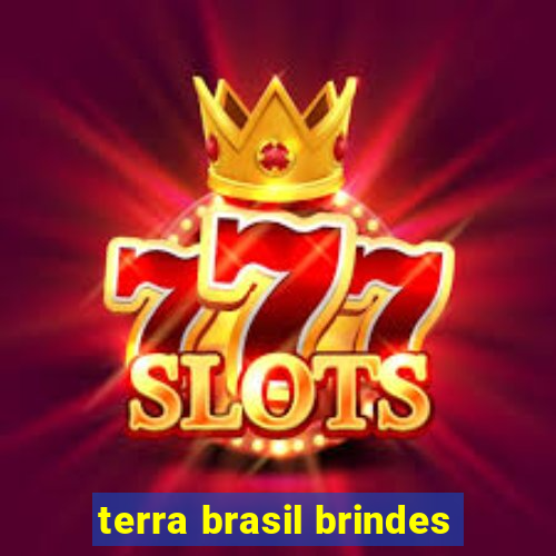 terra brasil brindes