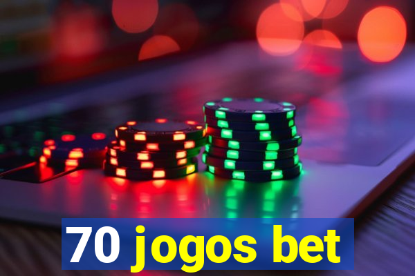 70 jogos bet