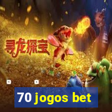 70 jogos bet