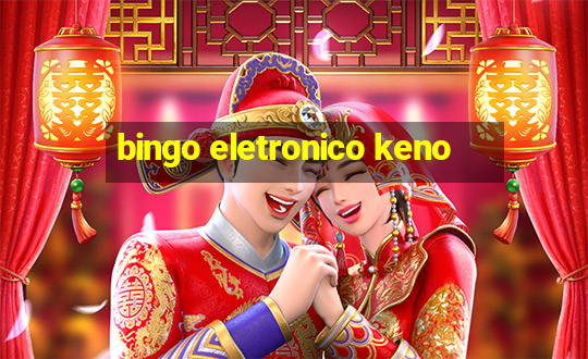 bingo eletronico keno