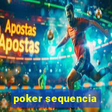 poker sequencia